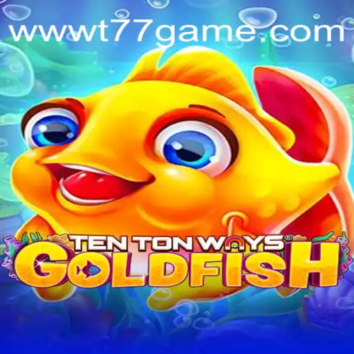 Explore the Thrilling World of TenTonWaysGoldfish