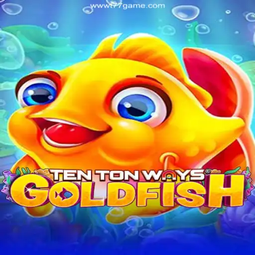 Explore the Thrilling World of TenTonWaysGoldfish
